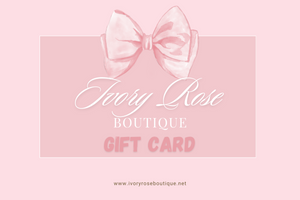 Ivory Rose Boutique Gift Card